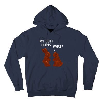 My Butt Hurts Chocolate Bunny Funny Easter Tall Hoodie