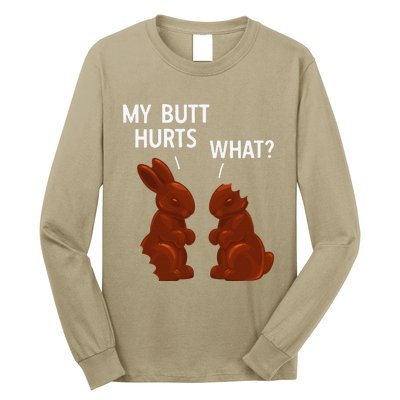 My Butt Hurts Chocolate Bunny Funny Easter Long Sleeve Shirt