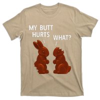 My Butt Hurts Chocolate Bunny Funny Easter T-Shirt