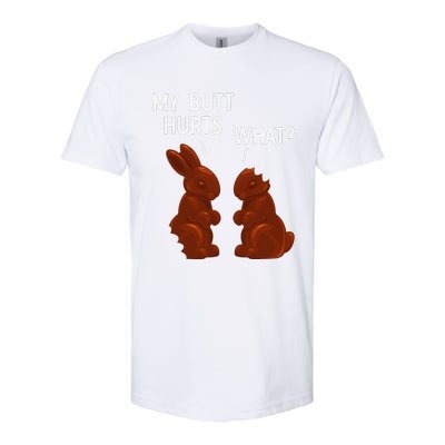 My Butt Hurts Chocolate Bunny Funny Easter Softstyle® CVC T-Shirt