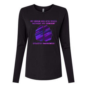 My Brain Has Epic Rage Without My Consent Epilepsy Awareness Womens Cotton Relaxed Long Sleeve T-Shirt