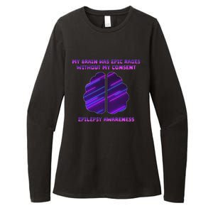 My Brain Has Epic Rage Without My Consent Epilepsy Awareness Womens CVC Long Sleeve Shirt