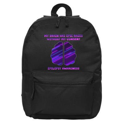My Brain Has Epic Rage Without My Consent Epilepsy Awareness 16 in Basic Backpack
