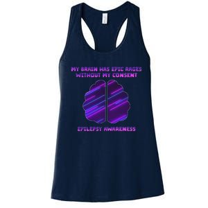 My Brain Has Epic Rage Without My Consent Epilepsy Awareness Women's Racerback Tank