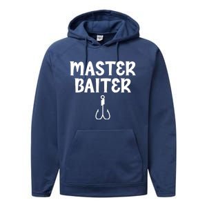 Master Baiter Humor Joke Tee for Fishing Lovers Performance Fleece Hoodie