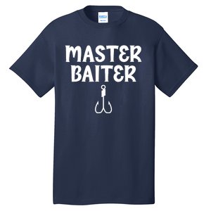 Master Baiter Humor Joke Tee for Fishing Lovers Tall T-Shirt