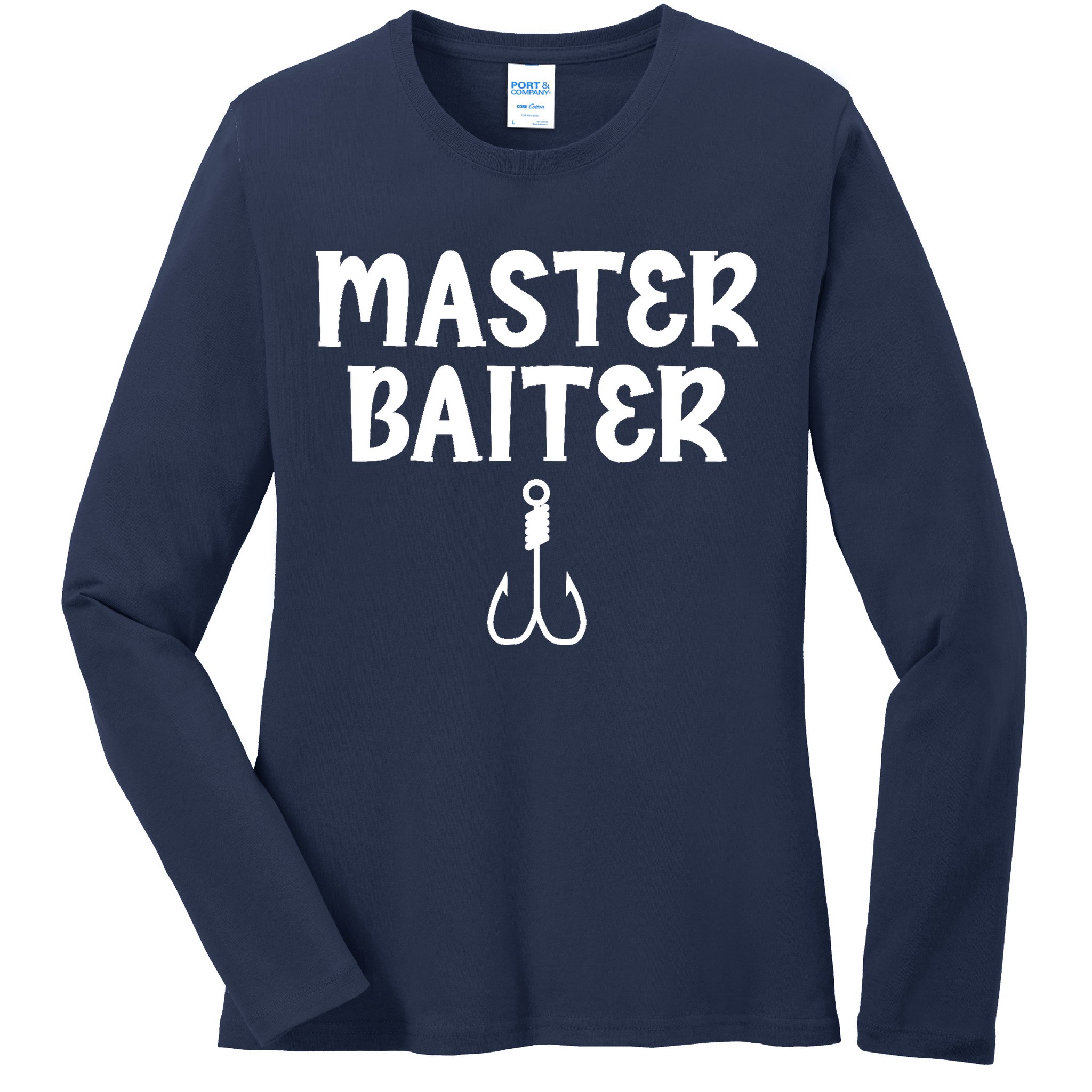 Master Baiter Humor Joke Tee for Fishing Lovers Ladies Long Sleeve Shirt