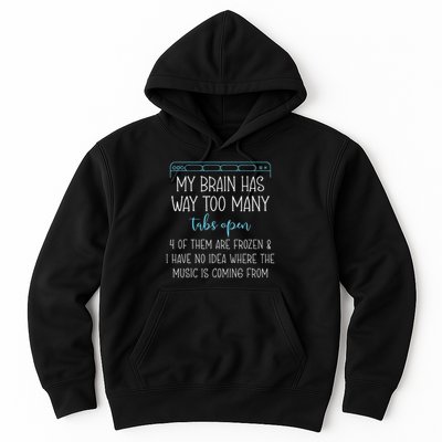 My Brain Has Way Too Many Tabs Open 4 Of Them Are Frozen Hoodie