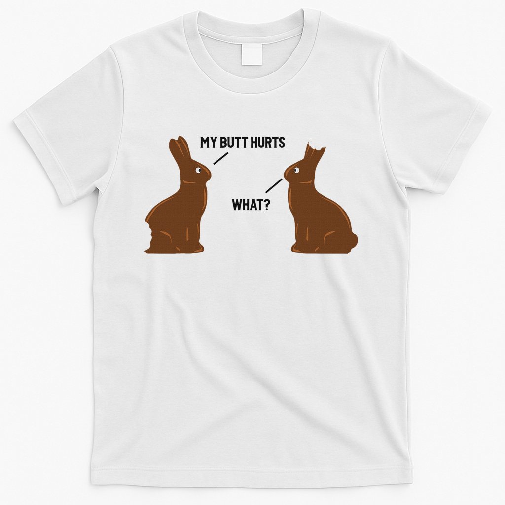 My Butt Hurts What Funny Easter Bunny T-Shirt