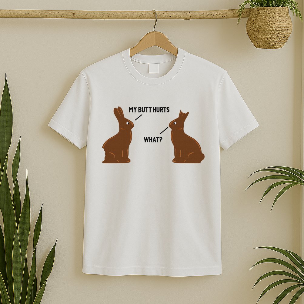 My Butt Hurts What Funny Easter Bunny T-Shirt