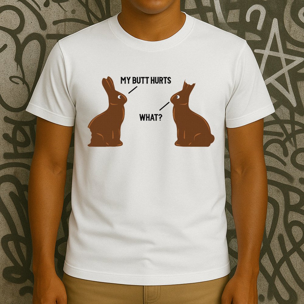 My Butt Hurts What Funny Easter Bunny T-Shirt