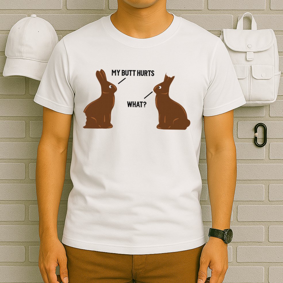 My Butt Hurts What Funny Easter Bunny T-Shirt