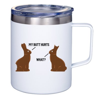 My Butt Hurts What Funny Easter Bunny 12oz Stainless Steel Coffee Mug