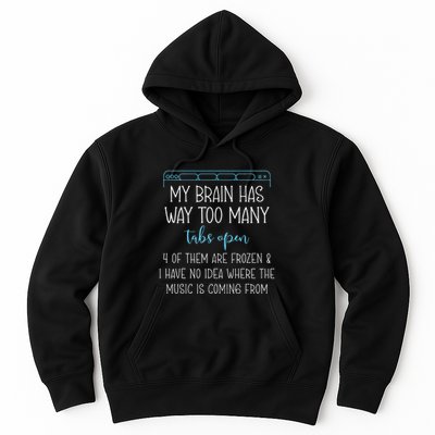 My Brain Has Way Too Many Tabs Open 4 Of Them Are Frozen Hoodie