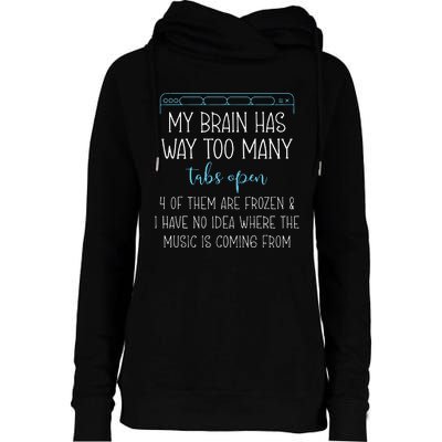 My Brain Has Way Too Many Tabs Open 4 Of Them Are Frozen Womens Funnel Neck Pullover Hood