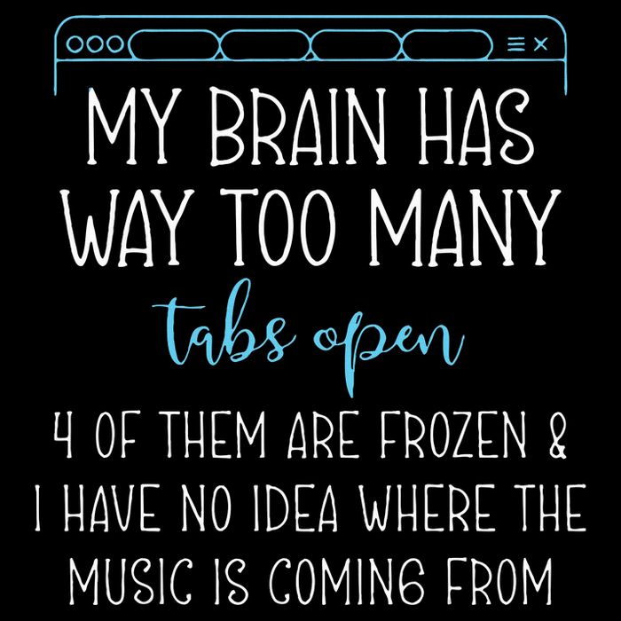 My Brain Has Way Too Many Tabs Open 4 Of Them Are Frozen Flat Bill Trucker Hat