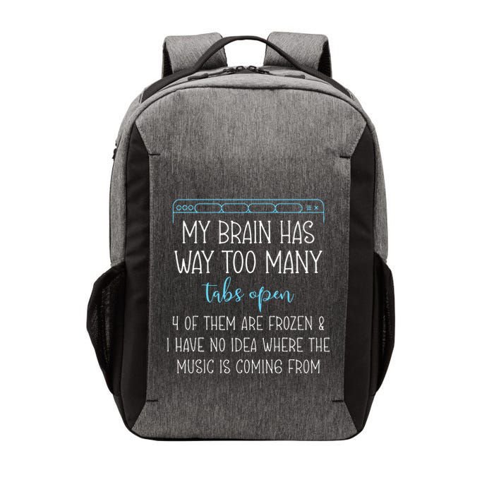 My Brain Has Way Too Many Tabs Open 4 Of Them Are Frozen Vector Backpack