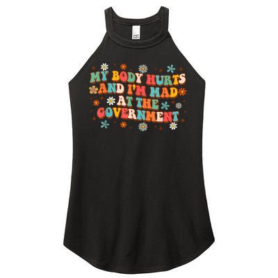 My Body Hurts And I’M Mad At The Government Women's Perfect Tri Rocker Tank