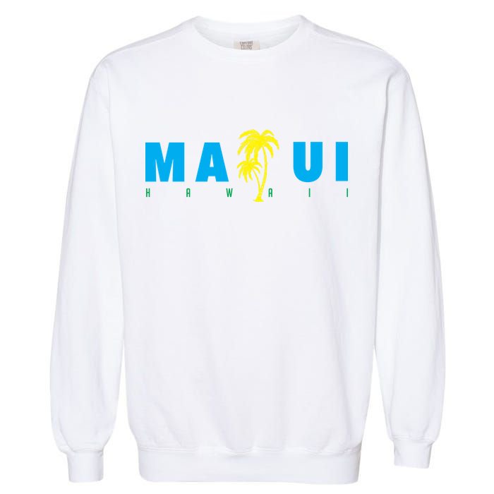 Maui Beach Hawaii Souvenir Garment-Dyed Sweatshirt