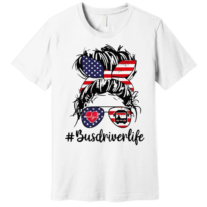 Messy buns hair bus driver life american flag for  Premium T-Shirt