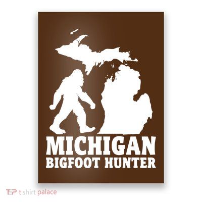 Michigan Bigfoot Hunter Poster