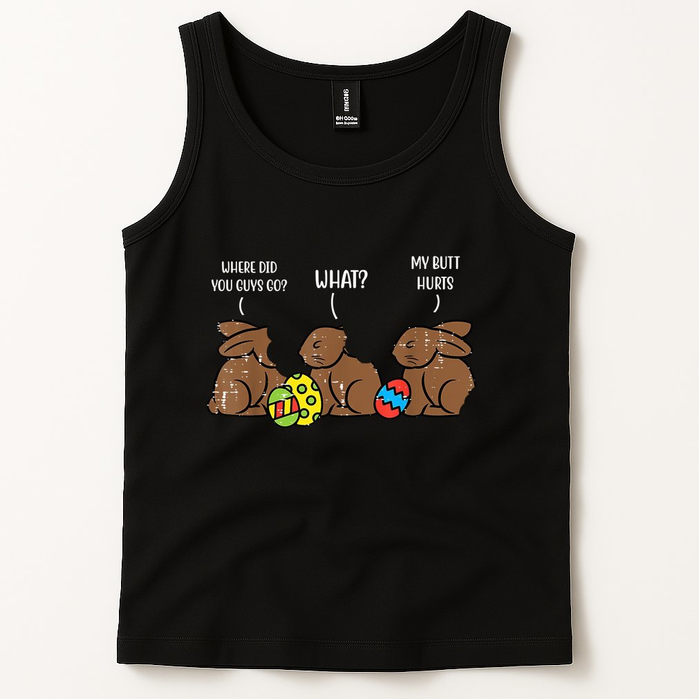 My Butt Hurts Funny Bitten Chocolate Bunny Easter Tank Top