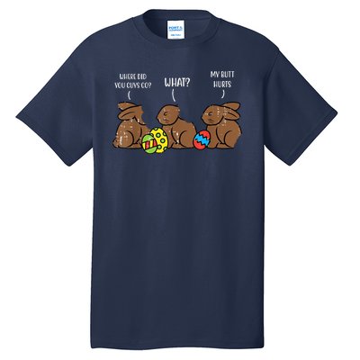 My Butt Hurts Funny Bitten Chocolate Bunny Easter Tall T-Shirt