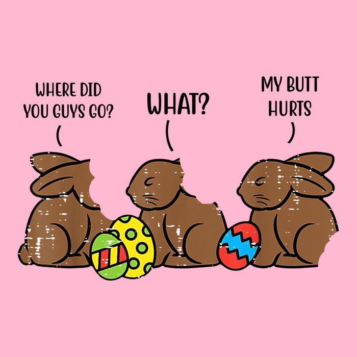 My Butt Hurts Funny Bitten Chocolate Bunny Easter T-Shirt