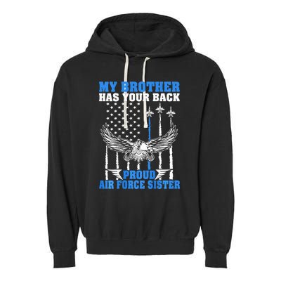 My Brother Has Your Back Proud Sister Sibling Gift Garment-Dyed Fleece Hoodie