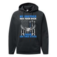 My Brother Has Your Back Proud Sister Sibling Gift Performance Fleece Hoodie