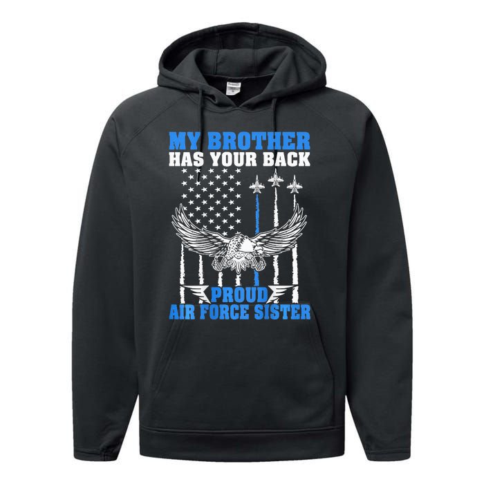 My Brother Has Your Back Proud Sister Sibling Gift Performance Fleece Hoodie