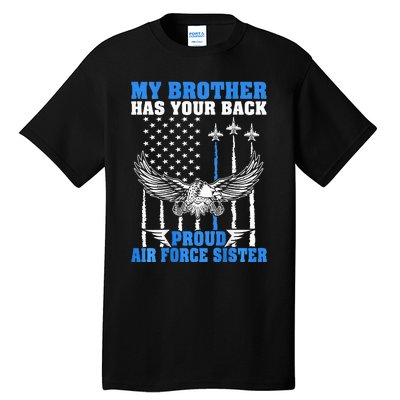 My Brother Has Your Back Proud Sister Sibling Gift Tall T-Shirt