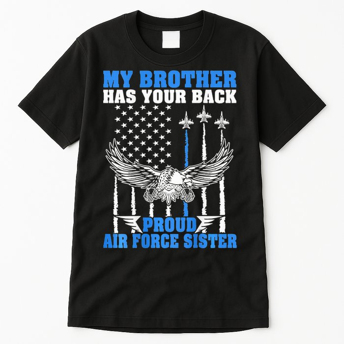 My Brother Has Your Back Proud Sister Sibling Gift Tall T-Shirt