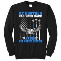 My Brother Has Your Back Proud Sister Sibling Gift Tall Sweatshirt