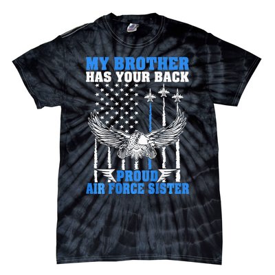 My Brother Has Your Back Proud Sister Sibling Gift Tie-Dye T-Shirt