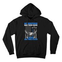 My Brother Has Your Back Proud Sister Sibling Gift Tall Hoodie