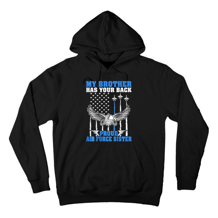 My Brother Has Your Back Proud Sister Sibling Gift Tall Hoodie