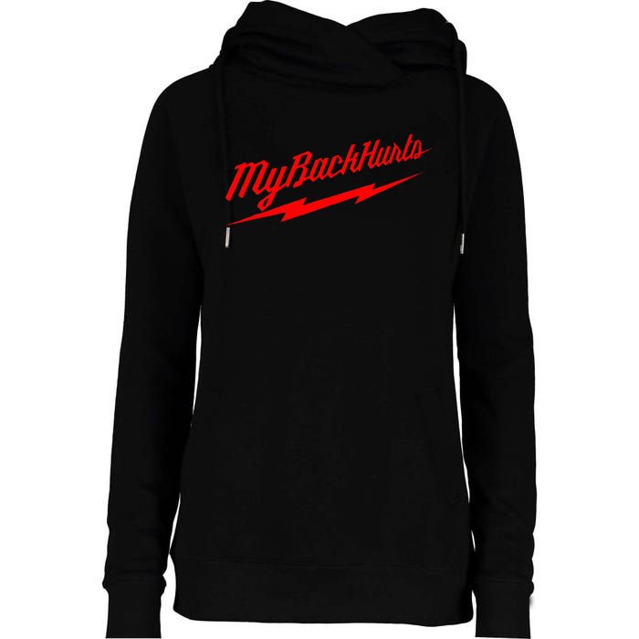 My Back Hurts Womens Funnel Neck Pullover Hood