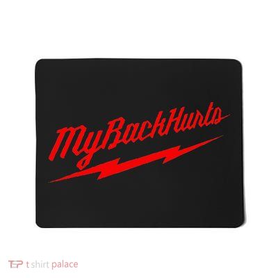 My Back Hurts Mousepad
