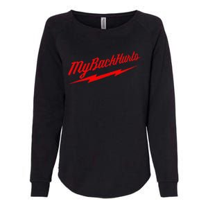 My Back Hurts Womens California Wash Sweatshirt