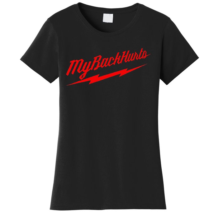 My Back Hurts Women's T-Shirt