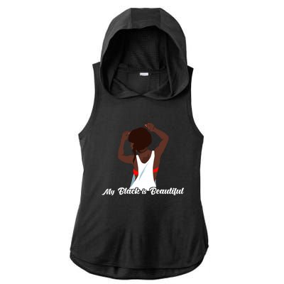 My Black Is Beautiful Proud Melanin Goddess Strong Roots Gift Ladies PosiCharge Tri-Blend Wicking Draft Hoodie Tank