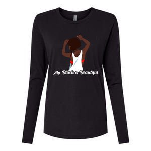 My Black Is Beautiful Proud Melanin Goddess Strong Roots Gift Womens Cotton Relaxed Long Sleeve T-Shirt