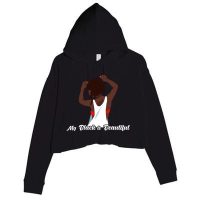 My Black Is Beautiful Proud Melanin Goddess Strong Roots Gift Crop Fleece Hoodie