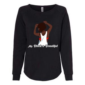 My Black Is Beautiful Proud Melanin Goddess Strong Roots Gift Womens California Wash Sweatshirt