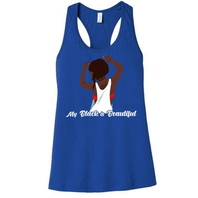 My Black Is Beautiful Proud Melanin Goddess Strong Roots Gift Women's Racerback Tank