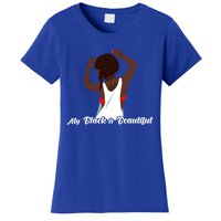 My Black Is Beautiful Proud Melanin Goddess Strong Roots Gift Women's T-Shirt