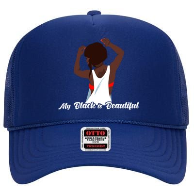 My Black Is Beautiful Proud Melanin Goddess Strong Roots Gift High Crown Mesh Back Trucker Hat