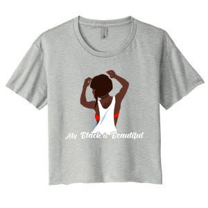 My Black Is Beautiful Proud Melanin Goddess Strong Roots Gift Women's Crop Top Tee