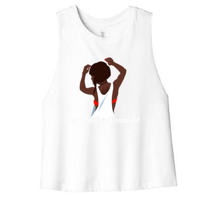 My Black Is Beautiful Proud Melanin Goddess Strong Roots Gift Women's Racerback Cropped Tank